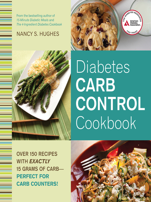 Title details for Diabetes Carb Control Cookbook by Nancy S. Hughes - Available